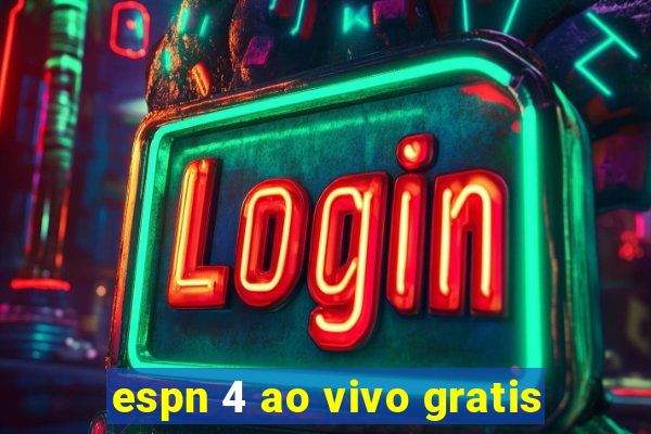 espn 4 ao vivo gratis